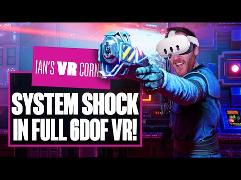 This System Shock VR Mod Gameplay Is SHOCKINGLY Good – Ian’s VR Corner