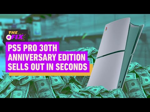 PS5 Pro 30th Anniversary Console Sold Out In Seconds – IGN Daily Fix