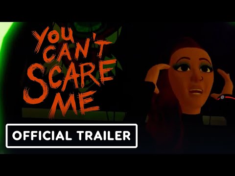 You Can’t Scare Me – Official Trailer | XR Indies & Friends VR Showcase