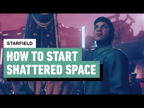 Starfield: How To Start the Shattered Space Expansion