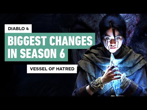The 10 Biggest Changes in Diablo 4: Vessel of Hatred (Season 6)