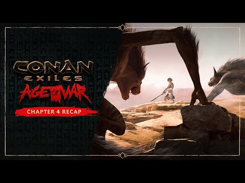 Conan Exiles: Age of War — Chapter 4 Story Recap
