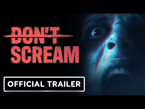 Don’t Scream – Official 1.0 Release Date Teaser Trailer