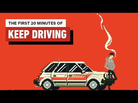 Keep Driving – The First 20 Minutes of Gameplay