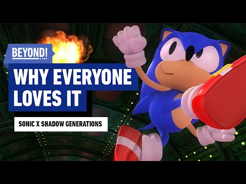 Why Everyone (Including IGN) Loves Sonic X Shadow Generations – Beyond Clips