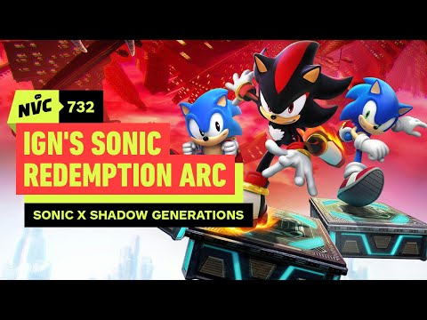 Sonic X Shadow Generations Is IGN’s Sonic Redemption Arc – NVC 732