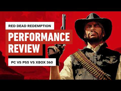 Red Dead Redemption – PC vs PS5 vs Steam Deck vs Xbox 360 Performance Review