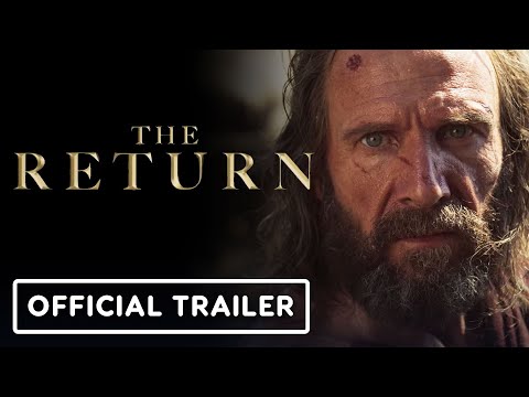 The Return – Official Trailer (2024) Ralph Fiennes, Juliette Binoche