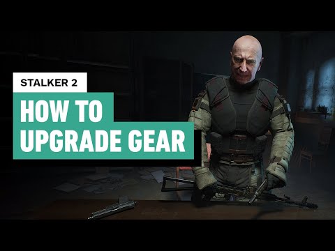 Stalker 2: Heart of Chornobyl – How to Upgrade Your Gear