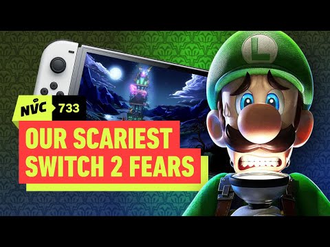Our Scariest Switch 2 Fears – NVC 733