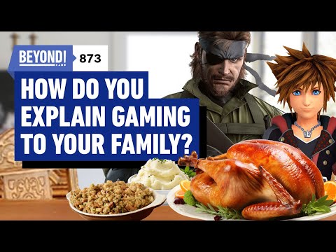 How To Talk To Your Family About Video Games – Beyond 873