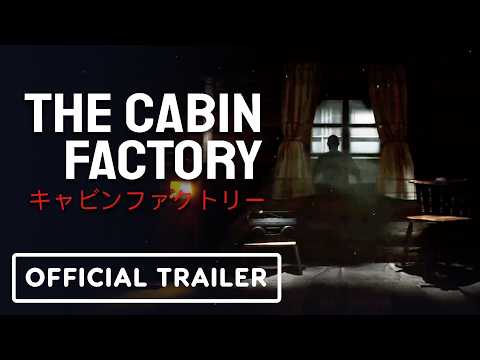 The Cabin Factory – Official Release Date Reveal Trailer