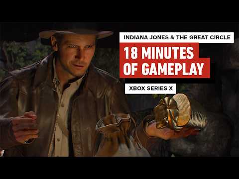 Indiana Jones and the Great Circle: The First 18 Minutes of Xbox Series X Gameplay