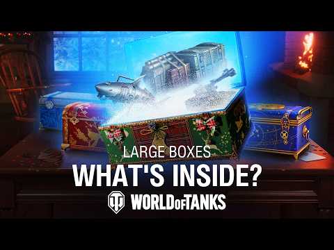 Open Up Your Large Boxes! | World of Tanks