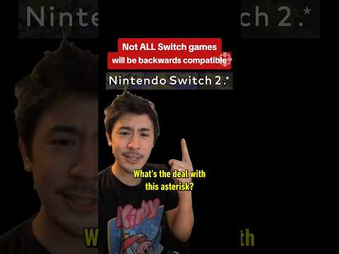Not ALL Switch games will be backwards compatible
