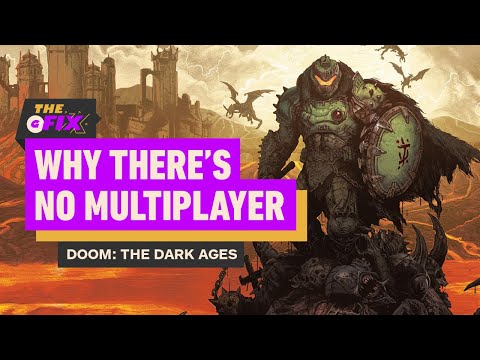 Why There’s No Multiplayer in Doom: The Dark Ages – IGN Daily Fix