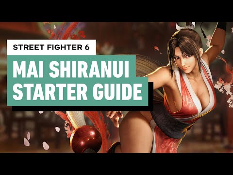 Street Fighter 6 – Mai Starter Guide
