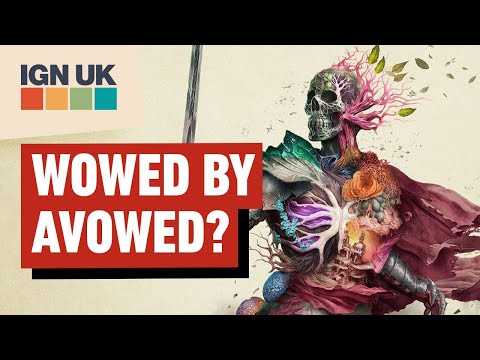 IGN UK Podcast 787: Are We Wowed by Avowed?