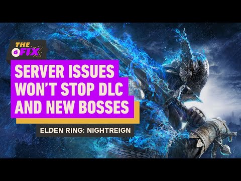 Elden Ring: Nightreign’s Server Issues Won’t Stop More Bosses and DLC – IGN Daily Fix