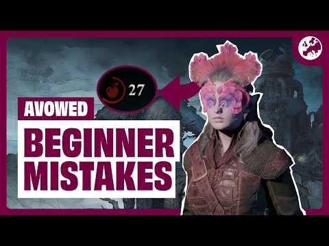 Avowed: 9 Beginner Mistakes to AVOID – WATCH BEFORE YOU START!