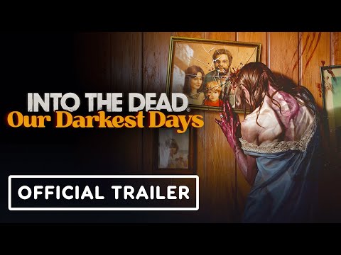 Into the Dead: Our Darkest Days – Official Steam Next Fest Demo 2025 Update Trailer