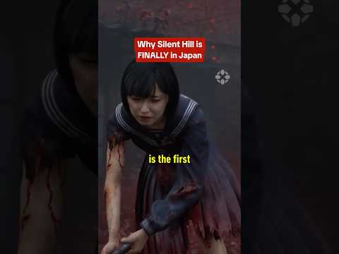 Why Silent Hill is in Japan for the first time ever