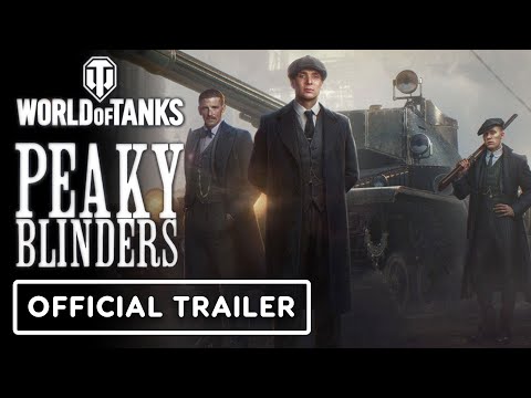 World of Tanks – Official Peaky Blinders Trailer