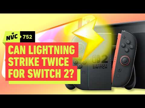 Nintendo Switch 2: Can Lightning Strike Twice? – NVC 752