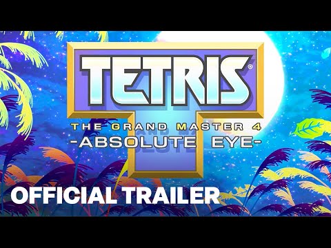 TETRIS THE GRAND MASTER 4: ABSOLUTE EYE – Official Reveal Trailer