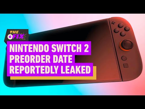 Nintendo Switch 2 Preorder Date Reportedly Leaked – IGN Daily Fix