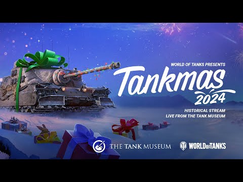 Tankmas 2024—Historical Stream Live from the Tank Museum | World of Tanks