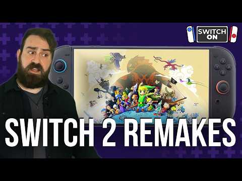 Remakes we NEED to see on the Switch 2 | Switch On Episode 4