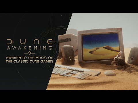 Dune: Awakening — Awaken to the Music of the Classic Dune Games