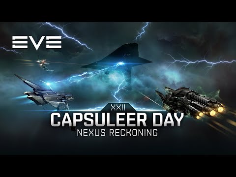 Capsuleer Day XXII | Nexus Reckoning