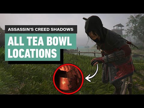Assassin’s Creed Shadows – How to Find All 7 Tea Bowls