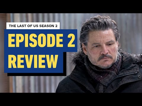The Last of Us: Season 2 Episode 2 Review