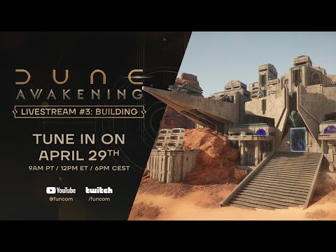 Dune: Awakening — Livestream #3 | Building & Crafting