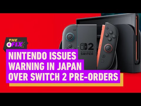 Nintendo Issues Warning to Japanese Customers Over Switch 2 Preorders – IGN Daily Fix
