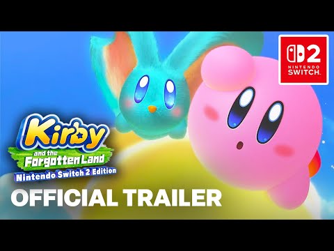 Kirby and the Forgotten Land – Nintendo Switch 2 Edition + Star-Crossed World Reveal Trailer