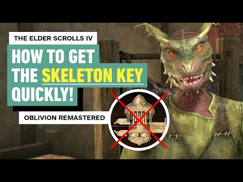 Oblivion Remastered: How to Get the Skeleton Key Quickly!