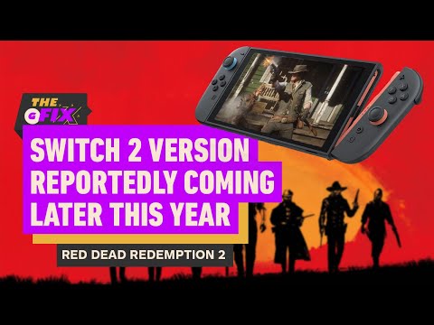 Red Dead Redemption 2 Rumored To Get Switch 2 Version and Next-Gen Upgrade – IGN Daily Fix