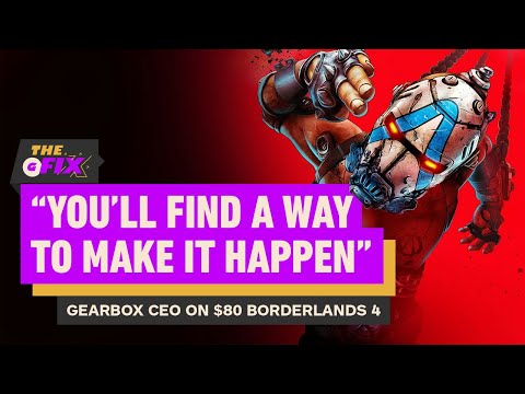 Gearbox CEO Says Borderlands 4’s “Real Fans” Will Find a Way to Pay $80 – IGN Daily Fix