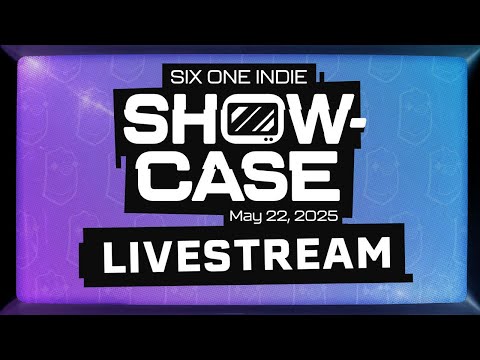 Six One Indie Spring Showcase 2025