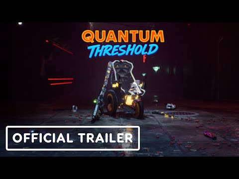 Quantum Threshold – Official Launch Trailer