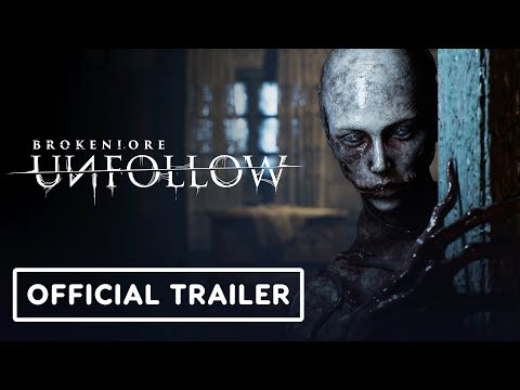 BrokenLore: UNFOLLOW – Official Gameplay Trailer