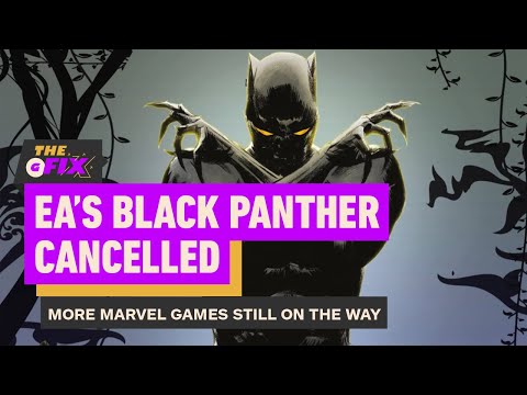 EA’s Black Panther Cancelled, 3 Marvel Games Still In Development – IGN Daily Fix