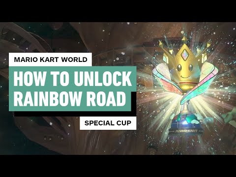 Mario Kart World – How to Unlock Rainbow Road (Special Cup)