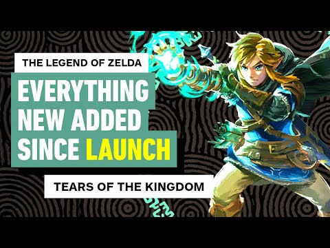 Tears of the Kingdom: Everything New Added Since Launch (The Legend of Zelda)