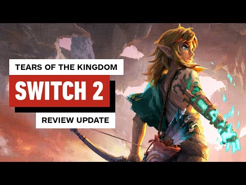 The Legend of Zelda: Tears of the Kingdom – Nintendo Switch 2 Edition Review Update