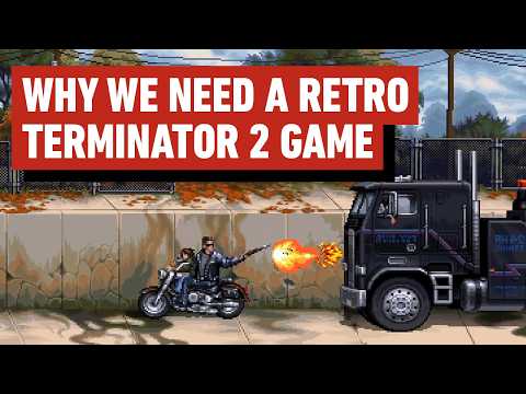 Why a Terminator 2 Retro Game in 2025 NEEDED To Be Made